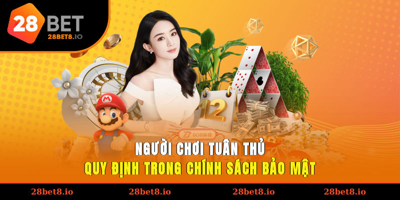 Người chơi tuân thủ quy định trong chính sách bảo mật