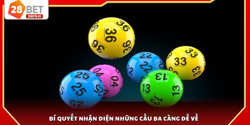 Bí quyết nhận diện những cầu ba càng dễ về