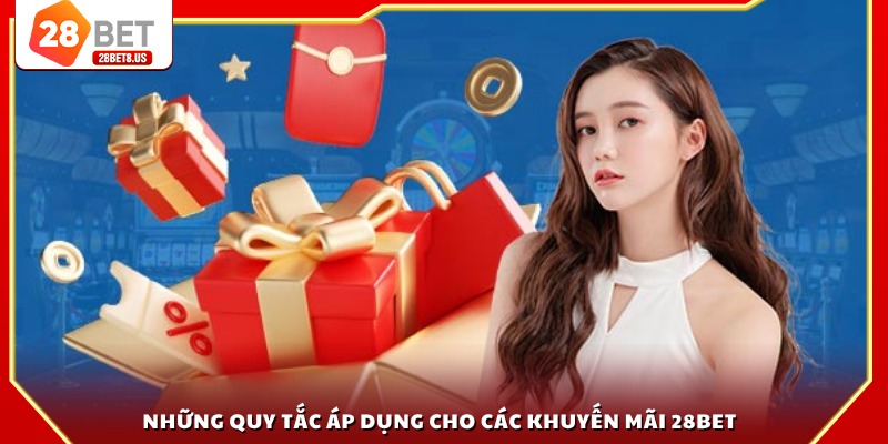 Những quy tắc áp dụng cho các khuyến mãi 28BET