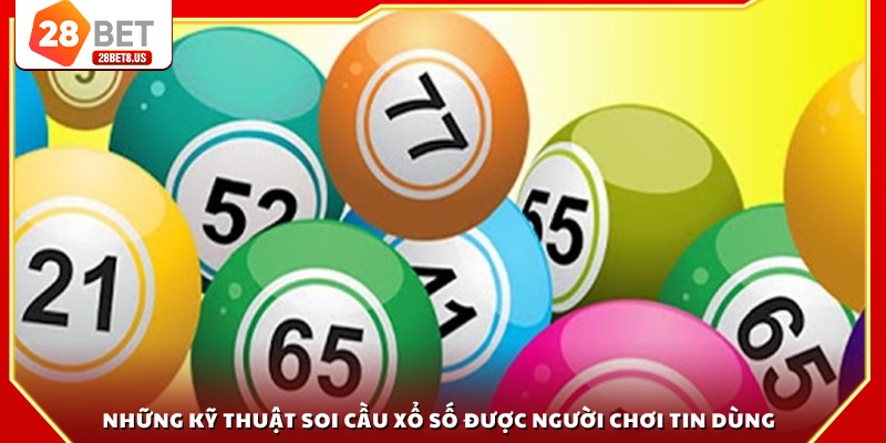 Những kỹ thuật soi cầu xổ số được người chơi tin dùng