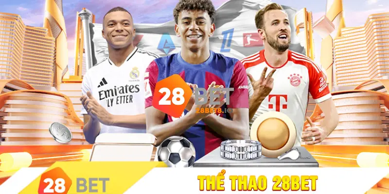 28BET - Link Trang Chủ 28BET.COM Uy Tín 2026 Nhận +288K 6 Cá cược thể thao là sảnh chơi được yêu thích hàng đầu tại 28BET