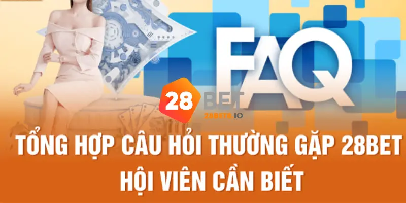 28BET - Link Trang Chủ 28BET.COM Uy Tín 2026 Nhận +288K 13 FAQs – Câu hỏi thường gặp tại trang chủ 28BET